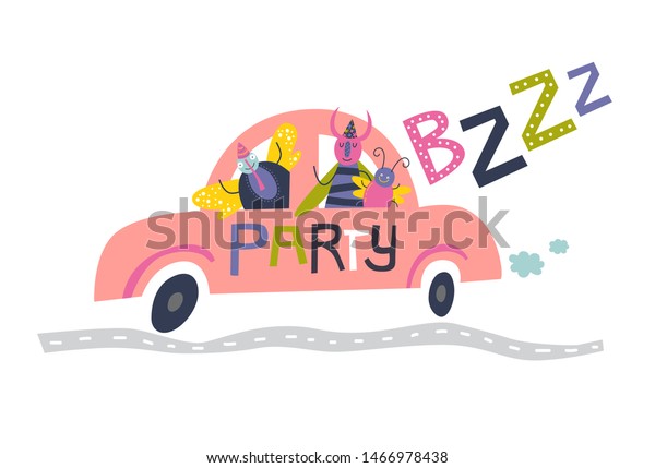 Funny cartoon bugs in the car with the\
inscription Party and B z z z. Vector illustration for kids print,\
fabric design. Nursery\
decoration