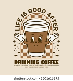 Funny cartoon character of a cup coffee. Can be used as Sticker, posters, t  shirt, print design. Retro cartoon style. Vector illustration