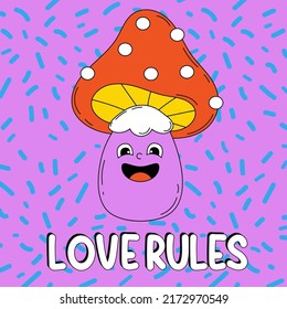 Funny cartoon character. Groovy element funky power mushroom amanita. Love rules. Vector illustration trendy acid retro cartoon style. Comic element for sticker, square poster, graphic tee print, card