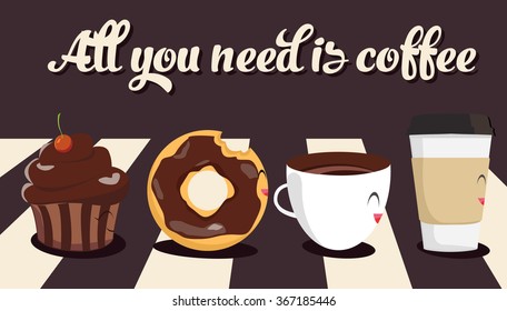 Funny cartoon characters coffee, muffin, donut. All you need is coffee Beatles theme. Vector illustration flat design.