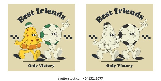 Funny cartoon characters pizza and soccer ball are walking like best friends - singing and hugging.Retro sports posters, T-shirt prints, stickers. Vector illustration in vintage style 60x-70s