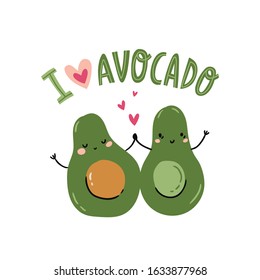 Funny cartoon couples character of avocado with lettering - I love avocado. Valentine day vector concept illustration with cute food isolated on background.