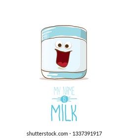 funny cartoon cute smiling milk glass character isolated on white background. My name is Milk concept illustration. Kids food flat funky character