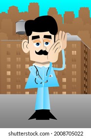 Funny cartoon doctor holds both hand at his ear. Vector illustration. Health care worker listening.