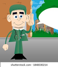 Funny cartoon doctor holds hand at his ear, listening. Vector illustration.