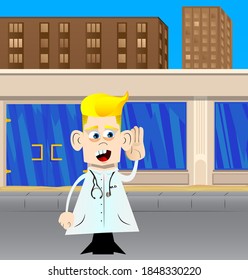 Funny cartoon doctor holds hand at his ear, listening. Vector illustration.