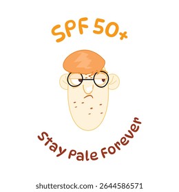 Funny cartoon face with SPF 50+ text and “Stay Pale Forever” quote, sun protection humor