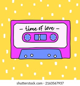 Funny cartoon illustration. Vector icon of tape. Slogan "Time of love" Comic element for sticker, poster, graphic tee print, bullet journal cover, card. 1990s, 2000s style. Bright colors.