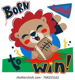 Funny cartoon lion american football player scoring a touchdown with text "Born To Win" illustration vector.