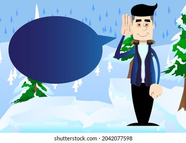 Funny cartoon man dressed for winter holds hand at his ear, listening. Vector illustration.