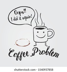 Funny Cartoon Mug Drawing Regarding To Coffee Stain Problem For T-shirt Print.