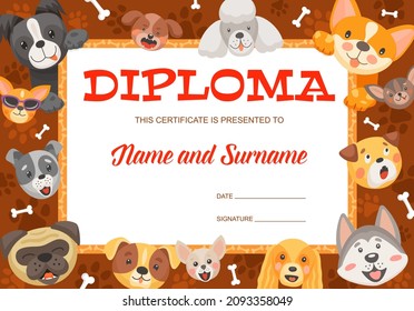 Funny cartoon puppies and dogs with bone kids diploma. Vector certificate with cartoon pets puddle, husky, pug and akita inu. Education award frame for kindergarten graduation or school achievement