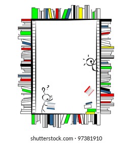 Funny cartoonish frame, made of books like shelves in library, with ladders. Two little doodle characters, one on ladder throwing the books down and other reading them