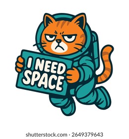 Funny Cat Astronaut Saying "I Need Space"