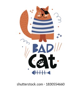 Funny cat is a bad cat, clipart with typography. Modern baby print. Vector illustration. 