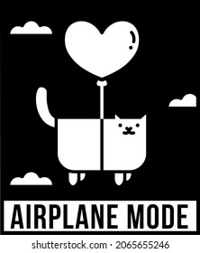 Funny Cat Design Saying "Airplane Mode"