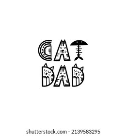 Funny cat lettering quote - Cat dad. Vector illustration.