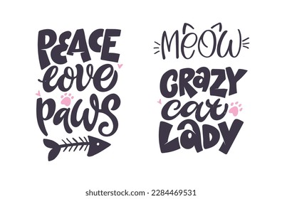 Funny Cat Mom lettering phrases set. Hand Lettering Quotes collection for T Shirt Design, Label stickers. Pet Moms life, Modern brush calligraphy. Inspiration graphic design typography element.