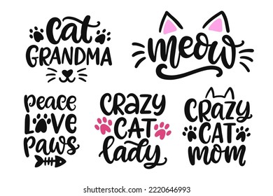 Funny Cat Mom phrases set. Hand Lettering Quotes sayings collection for T Shirt Design, Label stickers. Pet Moms life, Modern brush calligraphy. Inspiration graphic design typography element.