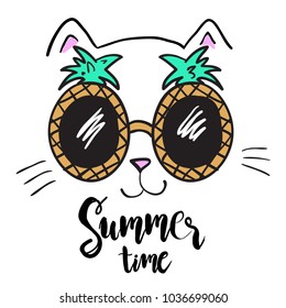 Funny  cat in pineapple glasses with slogan. Childish illustration four textile, t shirt, posters, print, baby clothes, wrapping  paper. Creative kids original design 