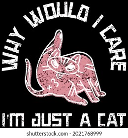 funny cats cat lover saying im just a cat unisex shawl collar design vector illustration for use in design and print wall art poster canvas