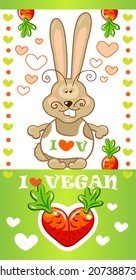The funny cheerful rabbit vegan, vector illustration. Valentine card
