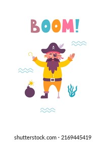 Funny childrens pirate print. Captain with bomb and hand lettered Boom in flat hand drawn style. Design for the design of postcards, posters, invitations and textiles.