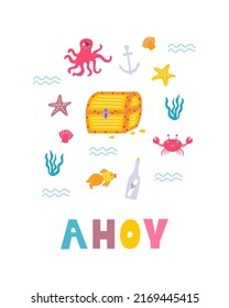 Funny childrens pirate print. A treasure chest, sea dwellers, with hand lettering in flat hand drawn style. Design for the design of postcards, posters, invitations and textiles.