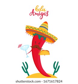 Funny chili pepper in sombrero holds a cocktail and tacos. Local mexican food. Hola Amigos