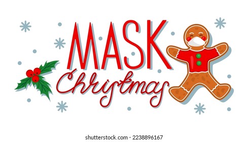 Funny Christmas gingerbread man in mask. Pandemic Xmas greeting card. Coronavirus Santa cookies. Covid-19 quarantine holiday celebration. Holly and snowflakes. Vector cartoon tidy design