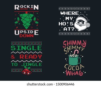 Funny Christmas graphic prints set, t shirt designs for ugly sweater xmas party. Holiday decor with xmas tree, santa, gingerbread texts and ornaments. Fun typography. Stock vector background