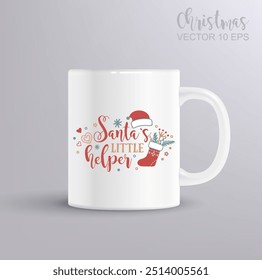 Funny Christmas quote. Santa s little helper. Christmas concept with mug mockup. Vector Illustration