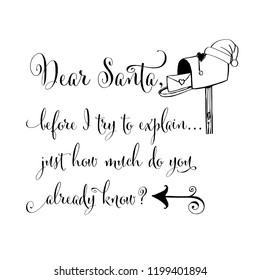 Funny Christmas quote.Letter to Santa. Funny poster, banner, Christmas card