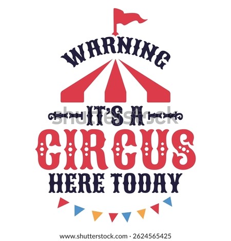 Funny circus quote graphic for event banner design