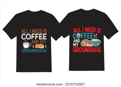 Funny Coffee and Groundhog T-Shirt Design