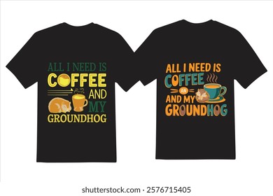 Funny Coffee and Groundhog T-Shirt Design