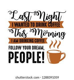 Funny Coffee Quote and Saying. 100 vector best for graphic in your goods