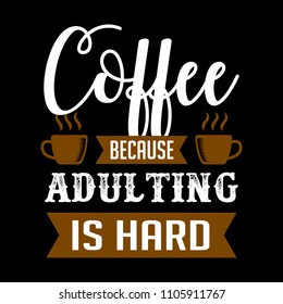 Funny Coffee Quote and Saying. 