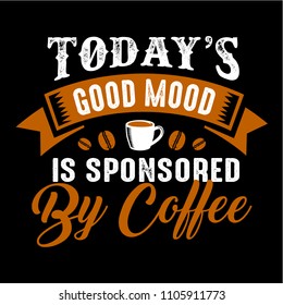 Funny Coffee Quote and Saying. 