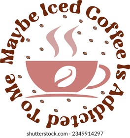 Funny Coffee Sublimation Bundle. Chocolate Color Caffeine Lover  Saying for Printing on Clothing and Restaurant Items.