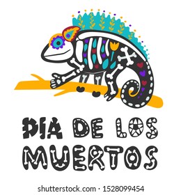 Funny colorful black and white chameleon skeleton with bright details - hearts, flowers, leaves. Animal with long tail on stick. Dia De Los Muertos handwritten phrase. Mexican holiday. Death Day. 