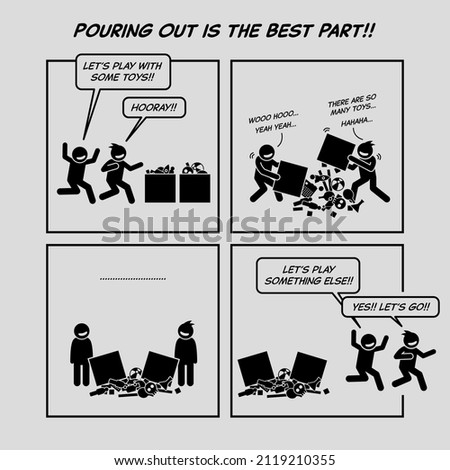Funny comic strip. Pouring out is the best part. Two naughty kids messing up the house by pouring out the toy boxes and not playing with them. 