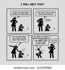 Funny comic strip. I will help you. Mother asking her child to stop playing phone game and go read some books. Comic depicts education, learning, laziness, and gaming addiction. 