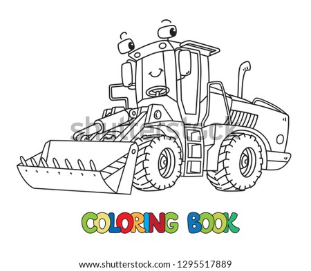 Funny constuction tractor with eyes. Coloring book