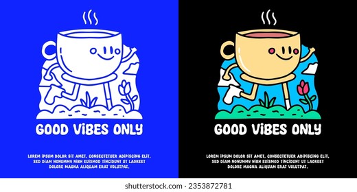 Funny cup of coffee mascot running in beauty nature with good vibes only typography, illustration for logo, t-shirt, sticker, or apparel merchandise. With doodle, retro, groovy, and cartoon style.