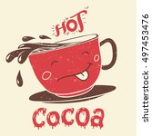 Funny cup of hot cocoa cartoon character with hand lettering. Hand drawn illustration for kids cafe menu