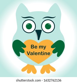 Funny cute cartoon owl holds in its wings a heart with the inscription Be my Valentine, a card for Valentine's Day. Vector EPS 10.