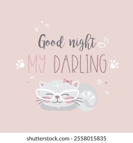 Funny cute cat and phrase - good night my darling, hand drawn lettering and domestic cat. Adorable pet sleeping. doodle vector illustration