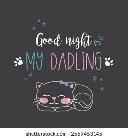 Funny cute cat and phrase - good night my darling, hand drawn lettering and domestic cat. doodle vector illustration