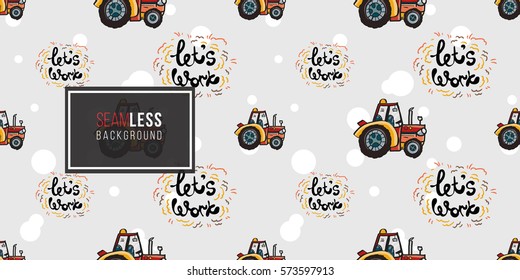 Funny cute hand drawn kids toy transport. Baby bright cartoon tractor and let's work vector seamless pattern on light background. Set of isolated elements. 